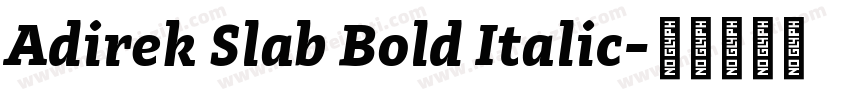 Adirek Slab Bold Italic字体转换
